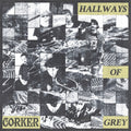 Corker- Hallways Of Grey ( Vinyl )