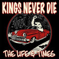 Kings Never Die- The Life & Times - Red ( Vinyl )