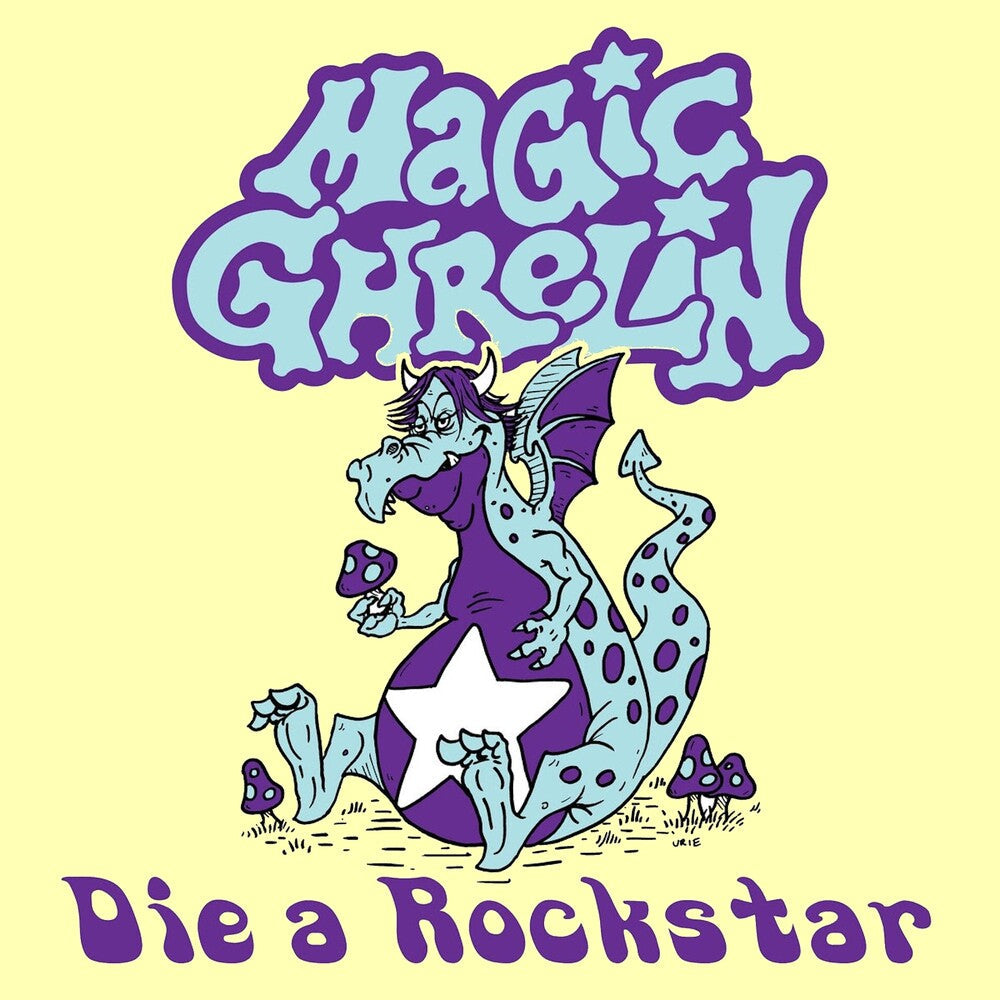 Magic Ghrelin- Die A Rockstar ( Vinyl )