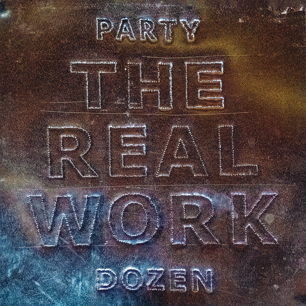 Party Dozen- Real Work ( Vinyl )