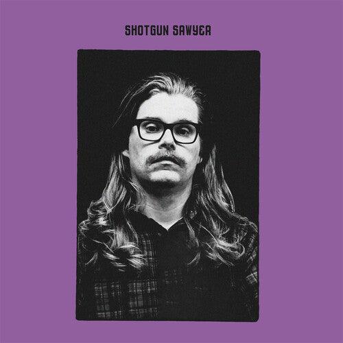 Shotgun Sawyer- Shotgun Sawyer ( Vinyl )