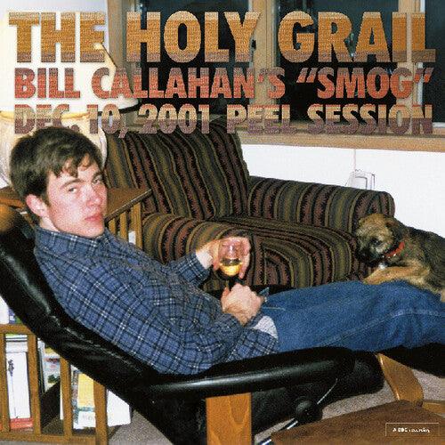 Bill Callahan- The Holy Grail: Bill Callahan's "Smog" Dec. 10, 2001 Peel Session ( Vinyl )