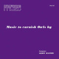 Geoff Bastow- Music To Varnish Owls By ( Vinyl )