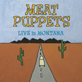 Meat Puppets- Live In Montana ( Vinyl )