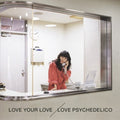 Love Psychedelico- Love Your Love ( Vinyl )