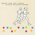 Death Cab for Cutie- We Have The Facts And We're Voting Yes ( Vinyl )