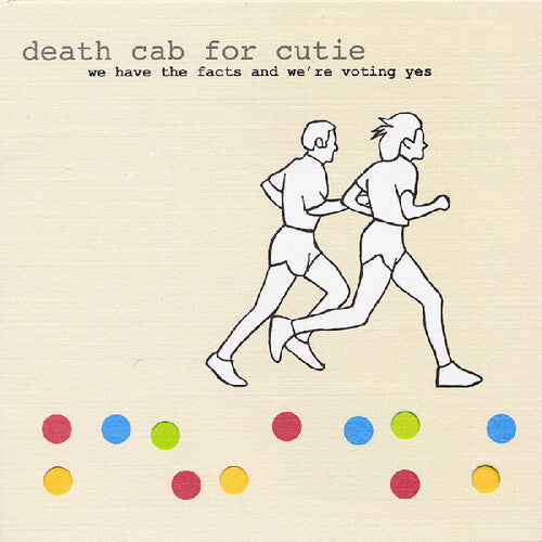 Death Cab for Cutie- We Have The Facts And We're Voting Yes ( Vinyl )
