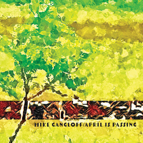 Mike Gangloff- April Is Passing ( Vinyl )