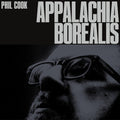 Phil Cook- Appalachia Borealis ( Vinyl )