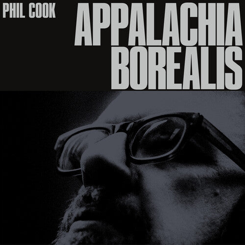 Phil Cook- Appalachia Borealis ( Vinyl )