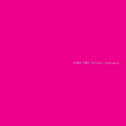 Hiroshi Yoshimura- Flora ( Vinyl )
