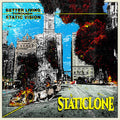 Staticlone- Better Living Through Static Vision ( Vinyl )