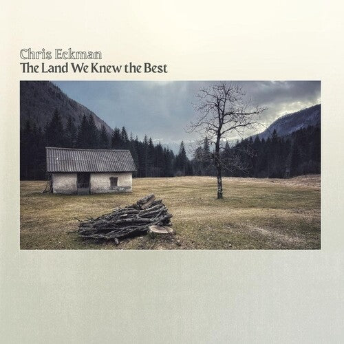 Chris Eckman- The Land We Knew The Best ( Vinyl )
