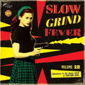 Various Artists- Slow Grind Fever 12 ( Vinyl )