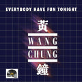 Wang Chung- EVERYBODY HAVE FUN TONIGHT -RSD25 ( Vinyl )