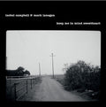 Isobel Campbell & Mark Lanegan- Keep Me In Mind Sweetheart -RSD25 ( Vinyl )
