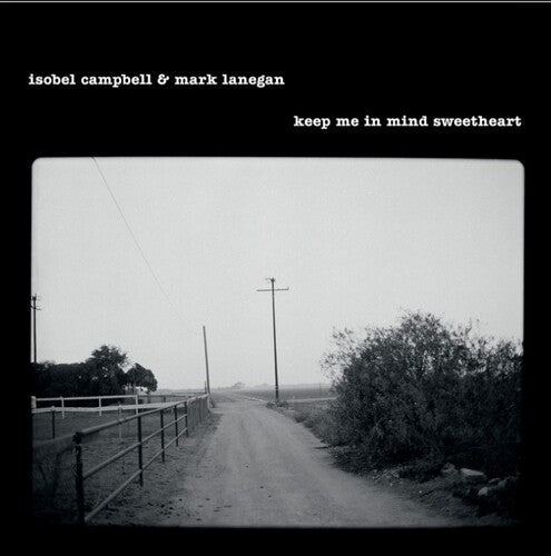 Isobel Campbell & Mark Lanegan- Keep Me In Mind Sweetheart -RSD25 ( Vinyl )