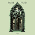 Hard Meat- Rain ( Vinyl )