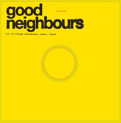Good Neighbours- GOOD NEIGHBOURS Live At Village Underground -RSD25 ( Vinyl )