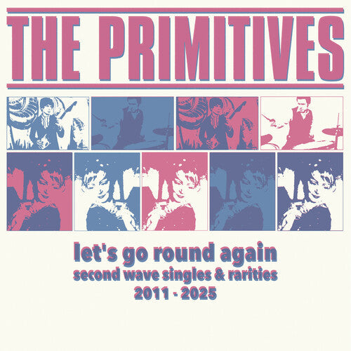 The Primitives- Let's Go Round Again - Second Wave Singles & Rarities 2011-2025 ( Vinyl )