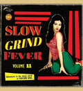 Various Artists- Slow Grind Fever 11 ( Vinyl )