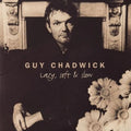 Guy Chadwick- Lazy, Soft And Slow ( Vinyl )