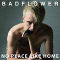 Badflower- No Place Like Home ( Vinyl )