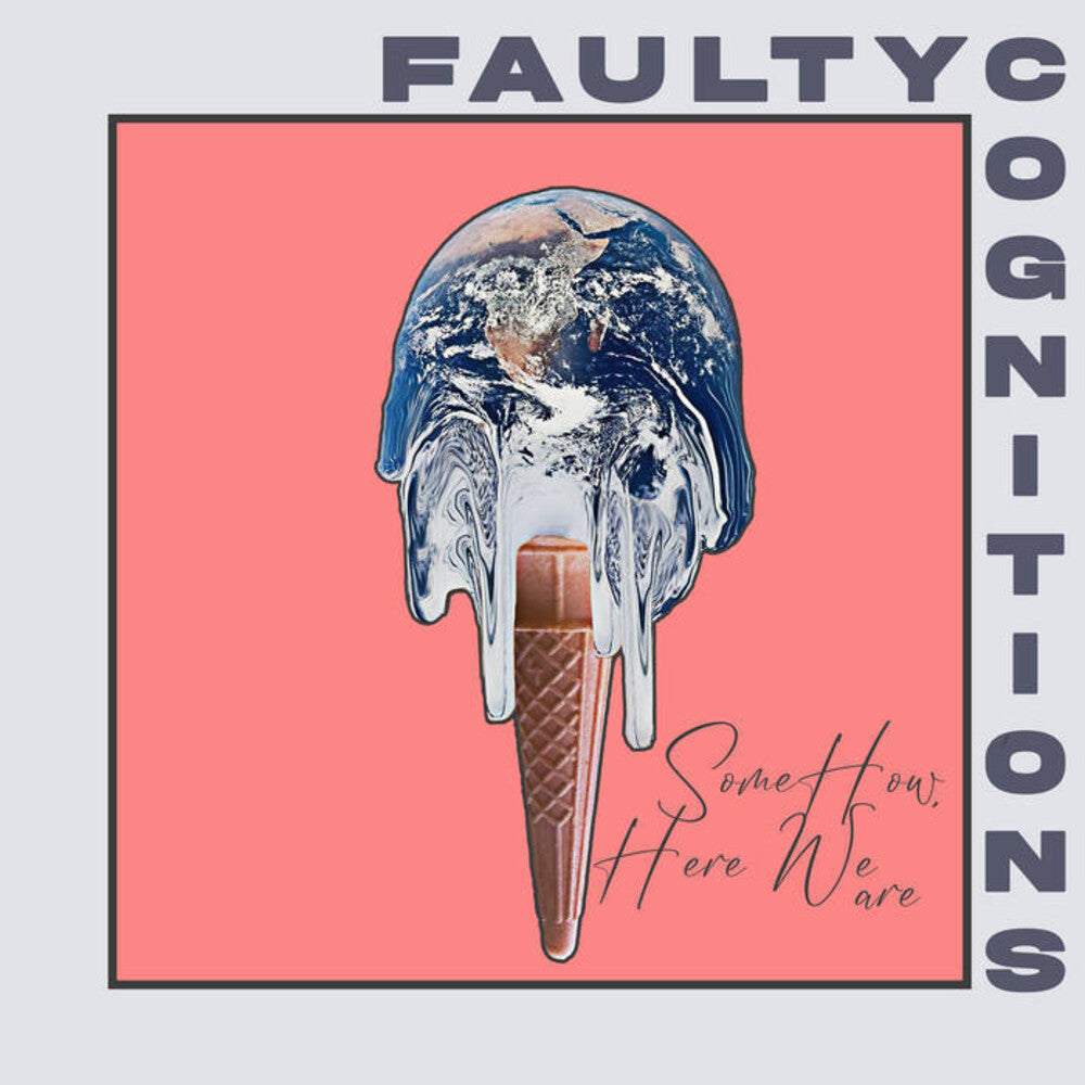Faulty Cognitions- Somehow, Here We Are ( Vinyl )