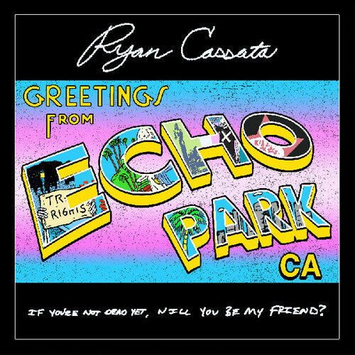 Ryan Cassata- Greetings From Echo Park (Signed By The Artist) ( Vinyl )