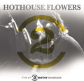 Hothouse Flowers- Live On 2 Meter Sessions (Hol) ( Vinyl )
