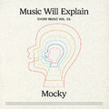 Mocky- Music Will Explain (choir Music Vol. 1) ( Vinyl )