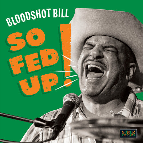Bloodshot Bill- So Fed Up! ( Vinyl )