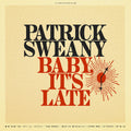 Patrick Sweany- Baby, It's Late ( Vinyl )