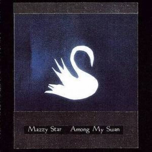 Mazzy Star- Among My Swan (Black Vinyl) ( Vinyl )