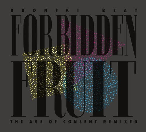 Bronski Beat- Forbidden Fruit (The Age Of Consent Remixed) ( Vinyl )