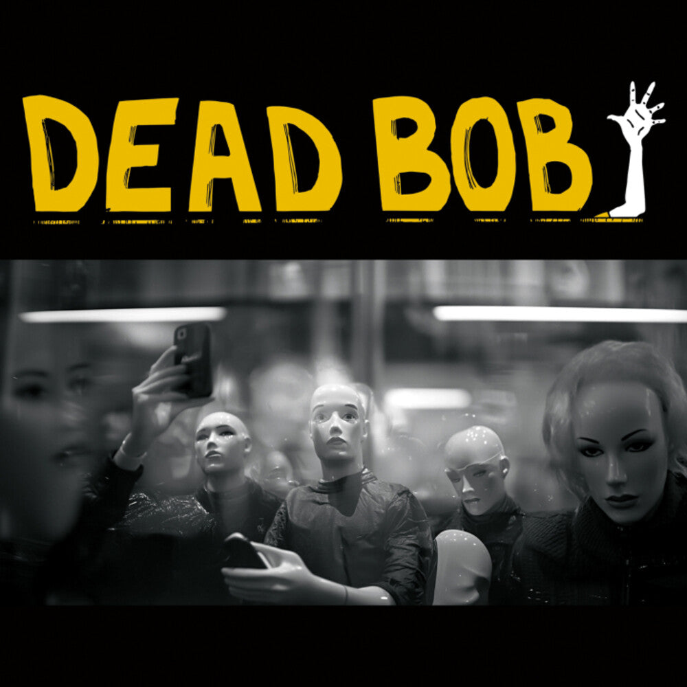 Dead Bob- Some Bodies / We Are The Humans ( Vinyl )