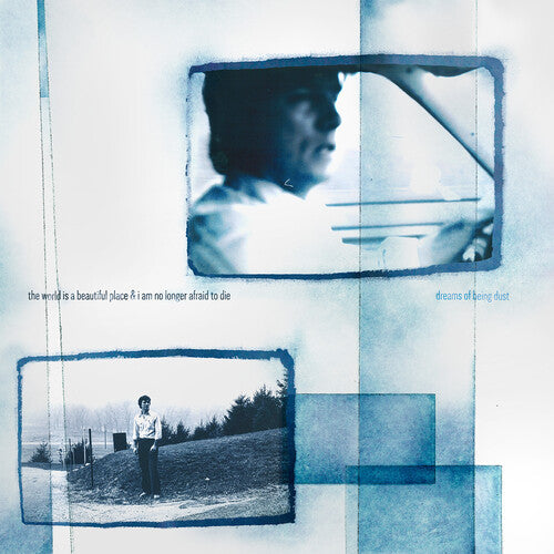 World Is a Beautiful Place & I Am No Longer Afraid- Dreams of Being Dust ( Vinyl )