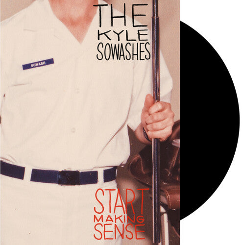 The Kyle Sowashes- Start Making Sense ( Vinyl )