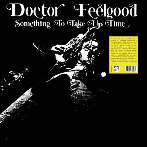 Doctor Feelgood- Something To Take Up Time ( Vinyl )
