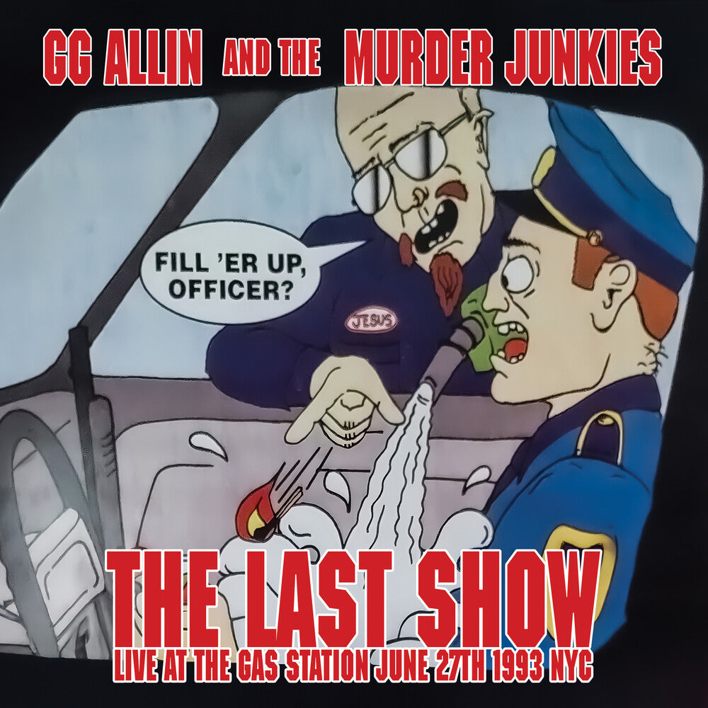 Gg Allin  & The Murder Junkies- Last Show: Live At The Gas Station June 27th 1993 ( Vinyl )