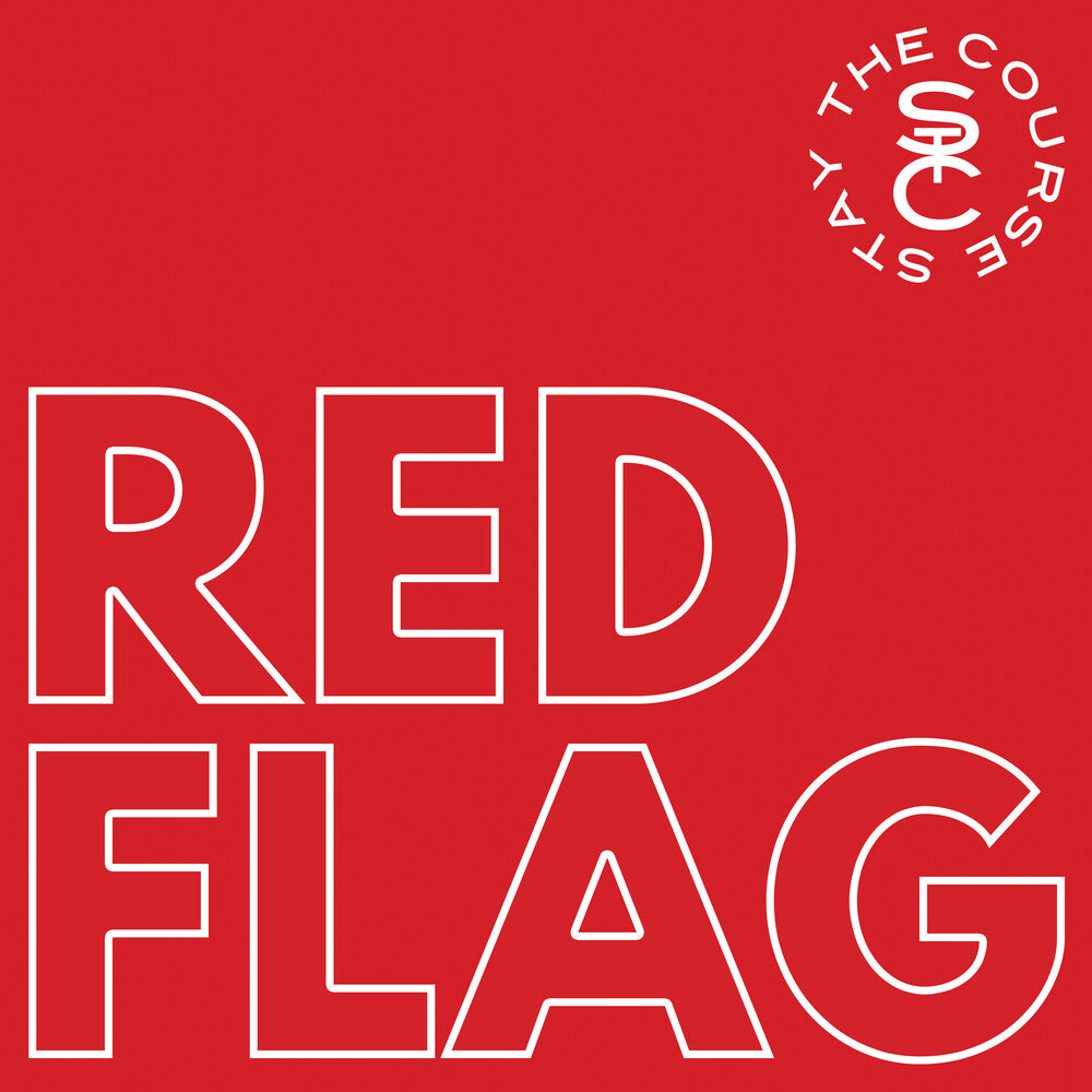 Stay The Course- Red Flag ( Vinyl )