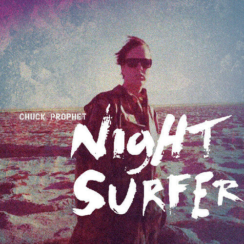 Chuck Prophet- Night Surfer ( Vinyl )