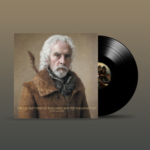 Peter Daltrey- The Life and Times of Blue Larry and the Huguenot Kid ( Vinyl )
