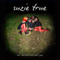 Suzie True- How I Learned To Love What's Gone ( Vinyl )