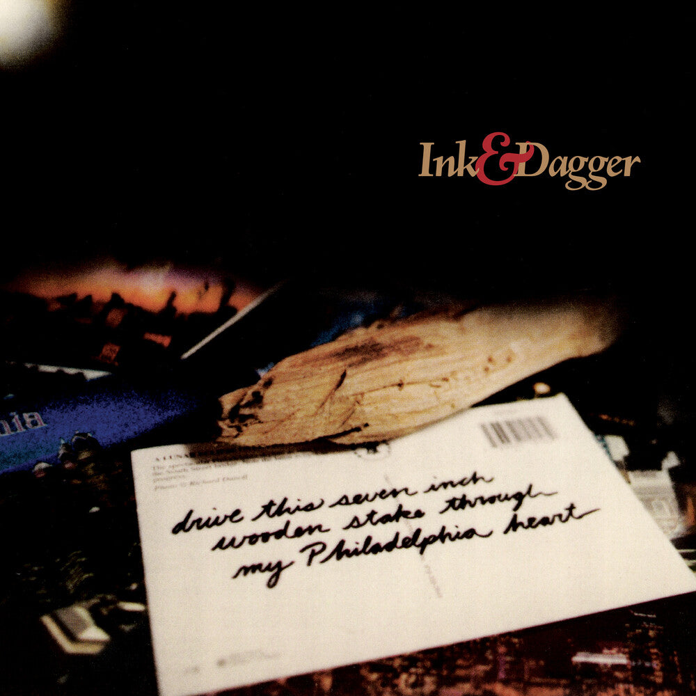 Ink & Dagger- Drive This 7 Inch Stake Through My Philadelphia ( Vinyl )