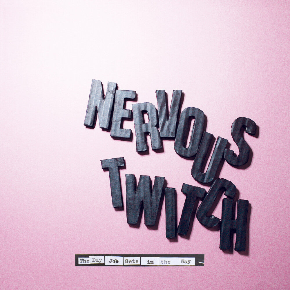 Nervous Twitch- Day Job Gets In The Way ( Vinyl )