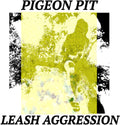 Pigeon Pit- Leash Aggression ( Vinyl )