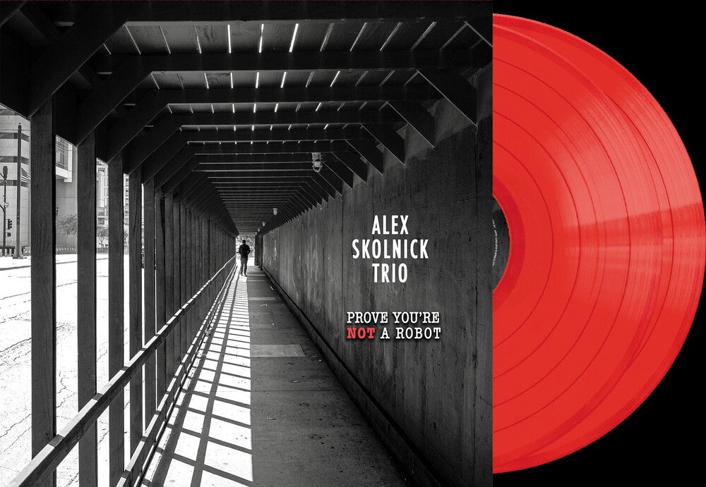 Skolnick, Alex Trio- Prove You're Not a Robot ( Vinyl )
