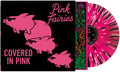 Pink Fairies- Covered in Pink [Splatter Vinyl] ( Vinyl )