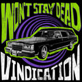 Won't Stay Dead- Vindication ( Vinyl )